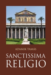 Sanctissima Religio. Vallás és irodalomtudományi tanulmányok