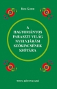 Első borító: A hagyományos paraszti világ nyelvjárási szókincsének szótára