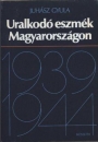 Első borító: Uralkodó eszmék Magyarországon 1939-1944