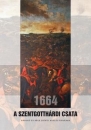 Első borító: A szentgotthárdi csata 1664.Háború és béke Zrinyi Miklós korában