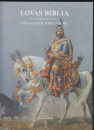 Első borító: Lovas Biblia. Eurázsiai és Kárpát-medencei lovasnépek történelme