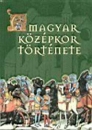 Első borító: A magyar középkor története