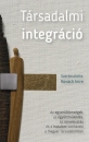 Első borító: Társadalmi integráció. Az egyenlőtlenségek, az együttműködés, az újraelosztás és a hatalom szerkezete a magyar társadalomban