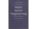 Első borító: Helyét kereső Magyarország. Politikai eszmék és koncepciók az 1840-es évek elején