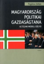 Magyarország politikai gazdaságtana. Az északi modell esélyei