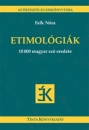 Első borító: Etimológiák.10000 magyar szó eredete