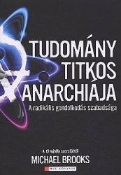 Tudomány titkos anarchiája.A radikális gondolkodás szabadsága