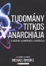 Első borító: Tudomány titkos anarchiája.A radikális gondolkodás szabadsága