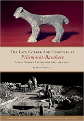 The Late Copper Age Cemetry at Pilismarót-Basaharc. István Torma s Excavations (1967,-1969-72)
