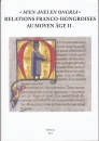 Első borító: -Men anei on Ongria-Relations Franco-Hongroises au moyen age II.