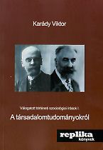 Válogatott történeti-szociológiai írások I. A társadalomtudományokról