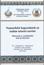 Nemzetközi kapcsolatok az iszlám nézetei szerint. Módszerek és gondolkodási mód új irányzatai