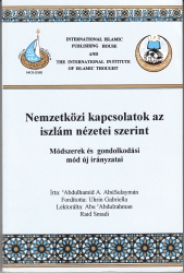 Nemzetközi kapcsolatok az iszlám nézetei szerint. Módszerek és gondolkodási mód új irányzatai