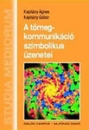 Első borító: A tömegkommunikáció szimbolikus üzenetei