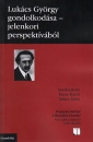 Első borító: Lukács György gondolkodása - jelenkori perspektívából