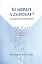 Első borító: Ki szereti a zsidókat? A magyar filoszemitizmus.