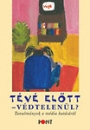 Első borító: Tévé előtt - védtelenül?