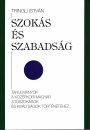 Első borító: Szokás és szabadság. Tanulmányok a középkori magyar jogszokások és kiváltságok történetéhez