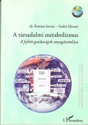 A társaldalmi metabolizmus  A fejlett gazdaságok anyagáramlása