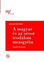 Első borító: A magyar és az orosz irodalom mezsgyéjén. Válogtott tanulmányok