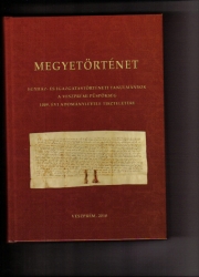 Megyetörténet. Egyház-és igazgatástörténeti tanulmányok a Veszprémi Püspökség 1009. évi adománylevele tiszteletére