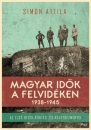 Első borító: Magyar idők a Felvidék 1938-1945. Az első bécsi döntés és következményei