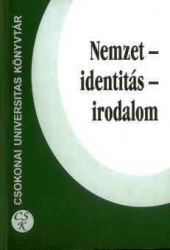 Nemzet - identitás - irodalom 