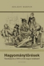 Első borító: Hagyománytörések.Tanulmányok az 1840-es évek magyar irodalmáról