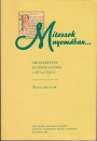 Első borító: Mítoszok nyomában... Mítoszképzés és történetírás a Duna-tájon. Tanulmányok