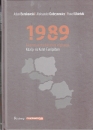 Első borító: 1989. A kommunista diktatúra végnapjai Közép- és Kelet-Európában