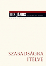 Első borító: Szabadságra ítélve - Életrajzi beszélgetések Meszerics Tamással és Mink Andrással