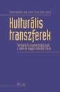 Első borító: Kulturális transzferek. Történelmi és irodalmi diskurzusok a román és magyar kulturális térben