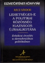 Első borító: Lehetséges-e a politikai közösség igazságos újraalkotása. Erkölcsi érvelés a demokratikus politikában