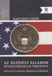 Az Egyesült Államok külpolitikájának története. Mitosz és valóság: érdekek és értékek