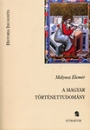 Első borító: A magyar történettudomány