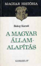 Első borító: A magyar államalapítás