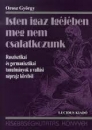 Első borító: Isten igaz Igéjében meg nem csalatkozunk. Ruszisztikai és germanisztikai tanulmányok a vallási néprajz köréből