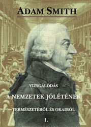 Vizsgálódás a nemzetek jólétének természetéről és okairól 1-2.