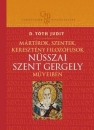 Első borító: Mártírok, szentek, keresztény filozófusok Nüszai Szent Gergely műveiben