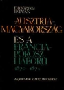 Első borító: Ausztria-Magyarország és a francia-porosz háború 1870-1871