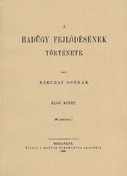 A hadügy fejlődésének története 1-2. köt.