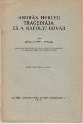 András herceg tragédiája és a nápolyi udvar /székfoglaló/