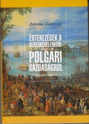 Értekezések a kereskedelemről avagy a polgári gazdaságról (1765-69)