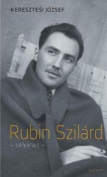 Rubin Szilárd - pályarajz -