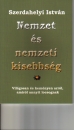 Első borító: Nemzet és nemzeti kisebbség.Világosan és keményen arról, amiről annyit locsognak