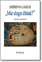 „Már eleget éltünk?”. Tárcák és nyakalások
