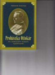 Prohászka Ottokár és a keresztény nemzeti ujjászületés