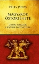 Első borító: A magyarok őstörténete. Görög források a scythák történetéhez