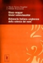 Első borító: Olasz-magyar főnévi valenciaszótár/Dizionario italiano-ungherese della valenza dei nomi