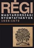 Régi magyarországi nyomtatványok 1656-1670. 4. kötet